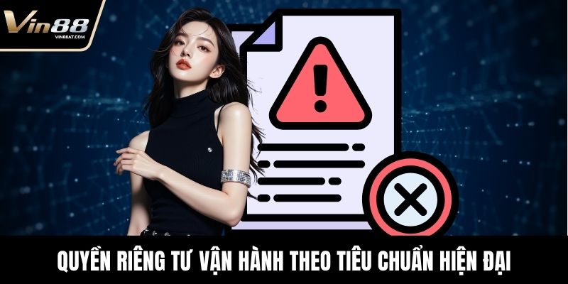 Quyền riêng tư vận hành theo tiêu chuẩn hiện đại