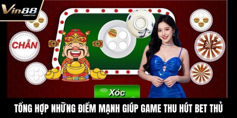 Tổng hợp những điểm mạnh giúp game thu hút bet thủ